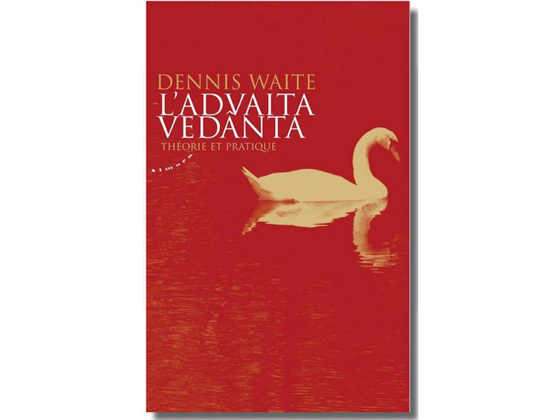 Item ADVAITA VEDANTA Théorie et Pratique Dennis Waite