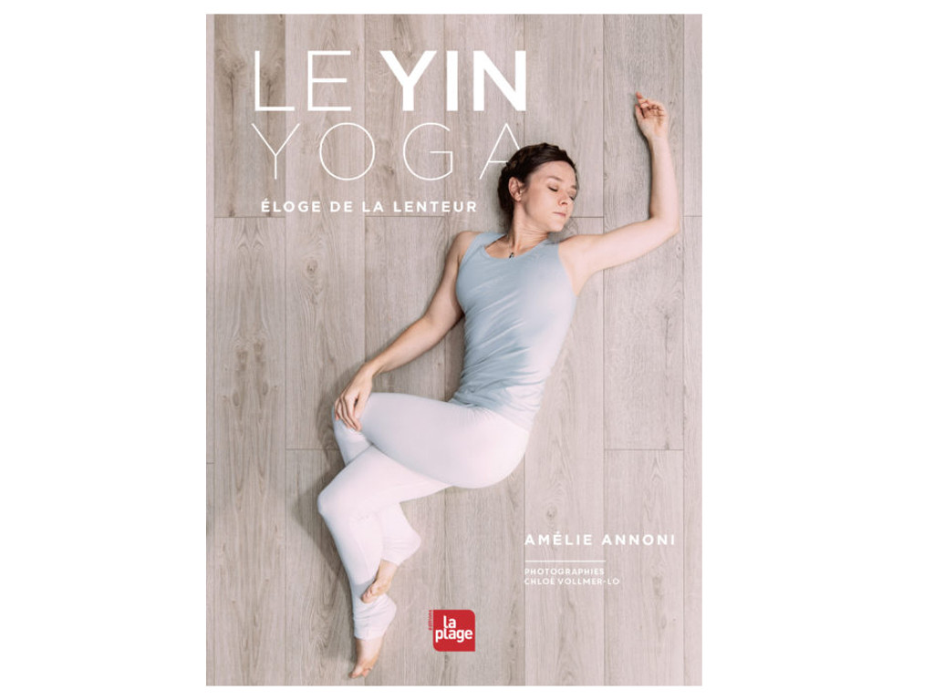 Item Le Yin Yoga - Eloge de la Lenteur Amélie Annoni