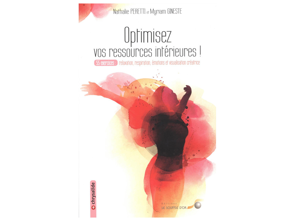 Item Optimisez vos Ressources intérieures! Nathalie Peretti et Myriam Gineste