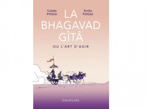 La Bhagavad Gita ou l'Art d'Agir