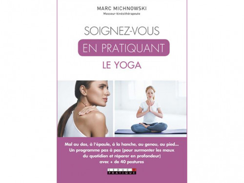 Soignez-Vous en Pratiquant le Yoga